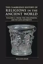 Cambridge History Of Religions In The Ancient World: Volume 2, From The Hellenistic Age To Late Antiquity