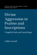 Divine Aggression in Psalms and Inscriptions