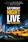 Saturday Night Live And Philosophy