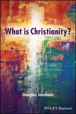 What Is Christianity?