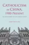 Catholicism in China, 1900-Present