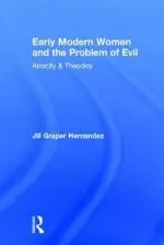 Early Modern Women and the Problem of Evil