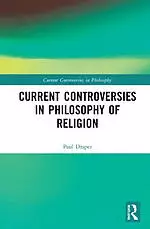 Current Controversies in Philosophy of Religion