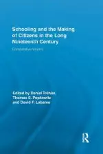 Schooling and the Making of Citizens in the Long Nineteenth Century: Comparative Visions