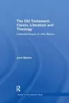 The Old Testament: Canon, Literature and Theology