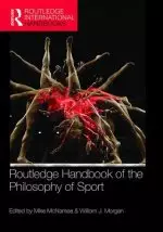 Routledge Handbook of the Philosophy of Sport