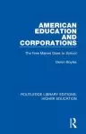 American Education and Corporations: The Free Market Goes to School