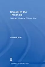 Samuel at the Threshold: Selected Works of Graeme Auld