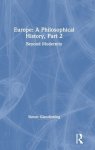 Europe: A Philosophical History, Part 2: Beyond Modernity