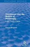 Translation and the Nature of Philosophy (Routledge Revivals): A New Theory of Words