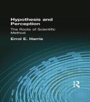 Hypothesis and Perception: The Roots of Scientific Method