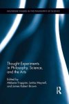 Thought Experiments in Science, Philosophy, and the Arts