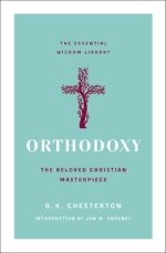 Orthodoxy: The Beloved Christian Masterpiece