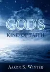 God's Kind of Faith