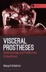 Visceral Prostheses: Somatechnics and Posthuman Embodiment