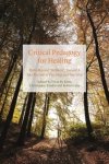 Critical Pedagogy for Healing: Paths Beyond "Wellness," Toward a Soul Revival of Teaching and Learning