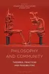 Philosophy and Community: Theories, Practices and Possibilities