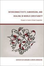 Interconnectivity, Subversion, And Healing In World Christianity