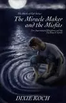 The Miracle Maker and the Misfits: Two Supernatural Kingdoms and the Clashing of Swords