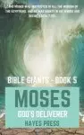 Moses: God's Deliverer