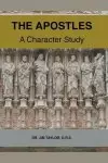 The Apostles: A Character Study