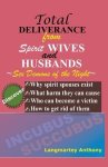 Total Deliverance from Spirit Wives and Husbands: Sex Demons of the Night