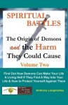 Spiritual Battles: The Origin of Demons and the Harm They Could Cause