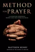 A Method for Prayer: With Scripture Expressions