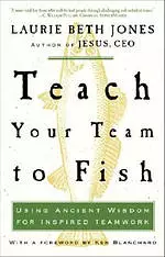 Teach Your Team to Fish