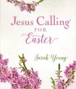 Jesus Calling for Easter