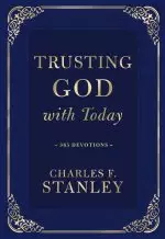 Trusting God with Today