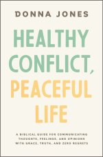 Healthy Conflict, Peaceful Life