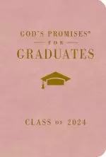 God's Promises for Graduates: Class of 2024 - Pink NKJV