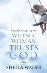 Beautiful Things Happen Again When A Woman Trust God