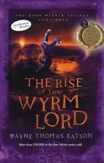 The Rise Of The Wyrm Lord