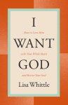 I Want God