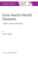 Ernst Mach's World Elements: A Study in Natural Philosophy