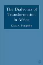 The Dialectics of Transformation in Africa