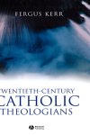 Twentieth-Century Catholic Theologians