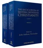 The Encyclopedia of Eastern Orthodox Christianity