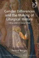 Gender Differences and the Making of Liturgical History