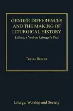 Gender Differences and the Making of Liturgical History