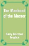 Manhood Of The Master