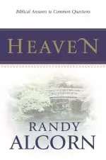 Heaven : Biblical Answers To Common Questions