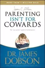 Parenting Isn't for Cowards