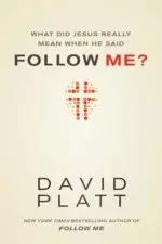 What Did Jesus Really Mean When He Said Follow Me?