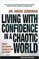 Living With Confidence In A Chaotic World Participant's Guide