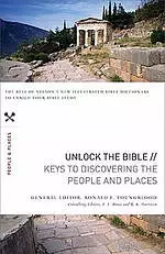 Unlock the Bible: Keys to Discovering the People and Places