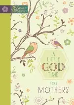 365 Daily Devotions: A Little God Time for Mothers