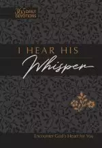 I Hear His Whisper 365 Daily Devotions Faux Leather Gift Edition